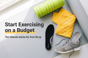 How to Start Exercising on a Budget: The Vitasole Starter Kit, From $0 Up