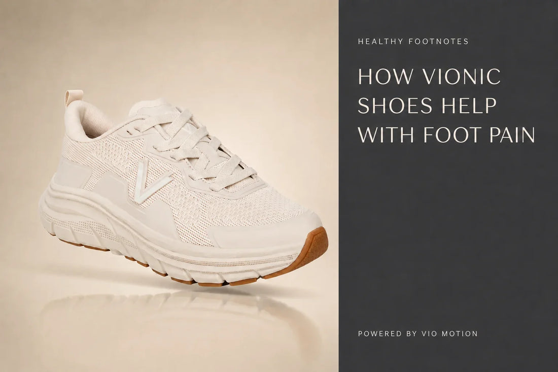 How Vionic Shoes Help With Foot Pain